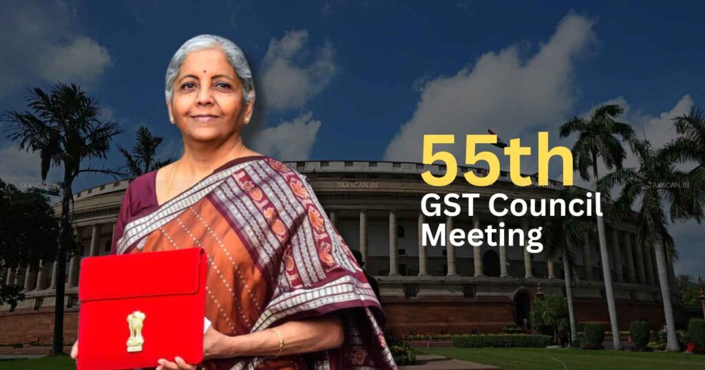 Next-GST-Council-Meeting-55th-gst-council-meeting-date-Nirmala-Sitharaman-taxscan